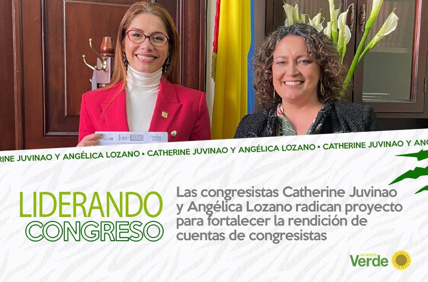 Las congresistas Catherine Juvinao y Angélica Lozano radican proyecto para fortalecer la rendición de cuentas de congresistas