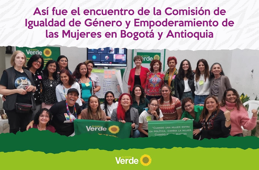 Así fue el encuentro de la Comisión de Igualdad de Género y Empoderamiento de las Mujeres en Bogotá y Antioquia